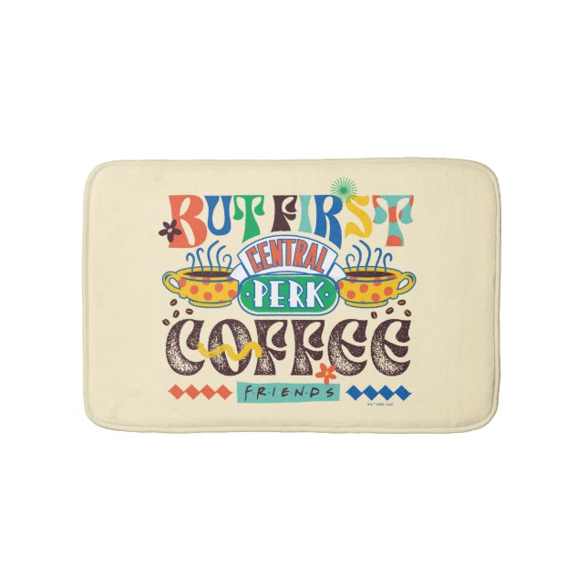 FRIENDS™ | Aber First Coffee Vibrant Graphic Badematte (Vorderseite)