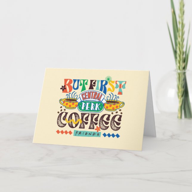 FRIENDS™ | Aber First Coffee Vibrant Graphic Karte (Vorderseite)