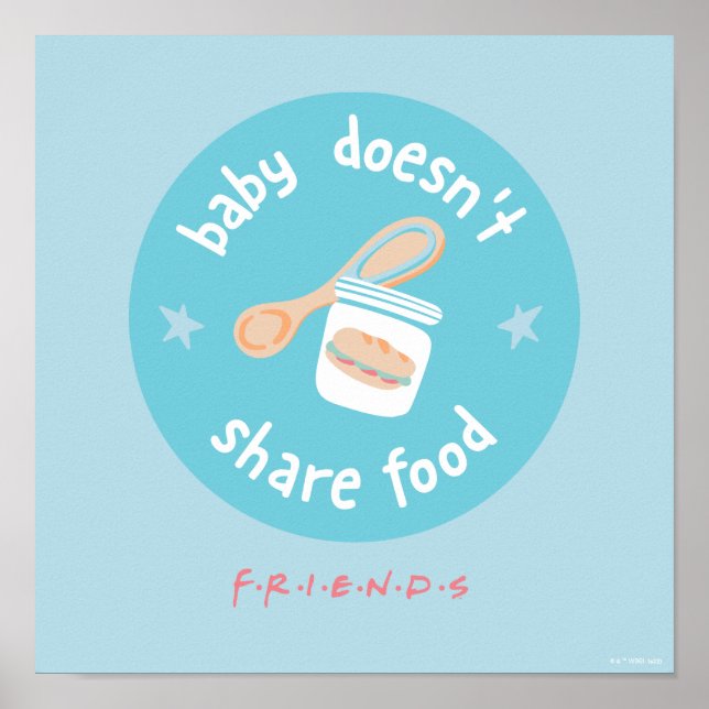 FRIENDS™ | Baby teilt Essen nicht Poster (Vorne)