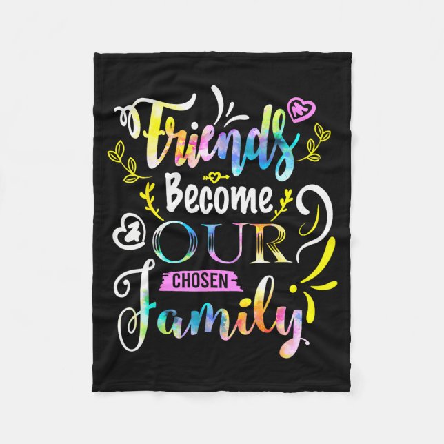 Friends Become Our Chosen Family Friendship Funny  Fleecedecke (Vorderseite)
