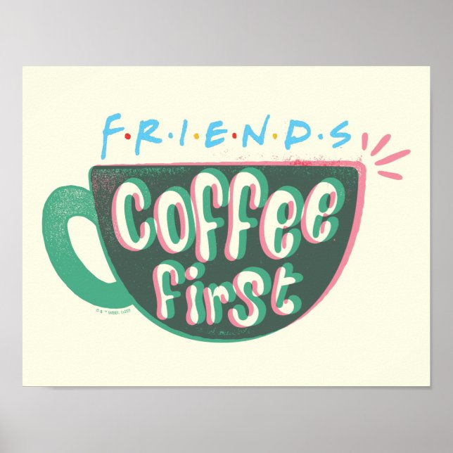 FRIENDS™ | Coffee First Poster (Vorne)