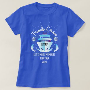 Friends Cruise Let's Make Erinnerungen & Individue T-Shirt