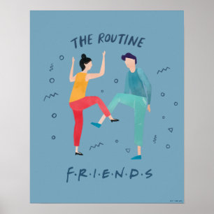 FRIENDS™   Die Routine Poster