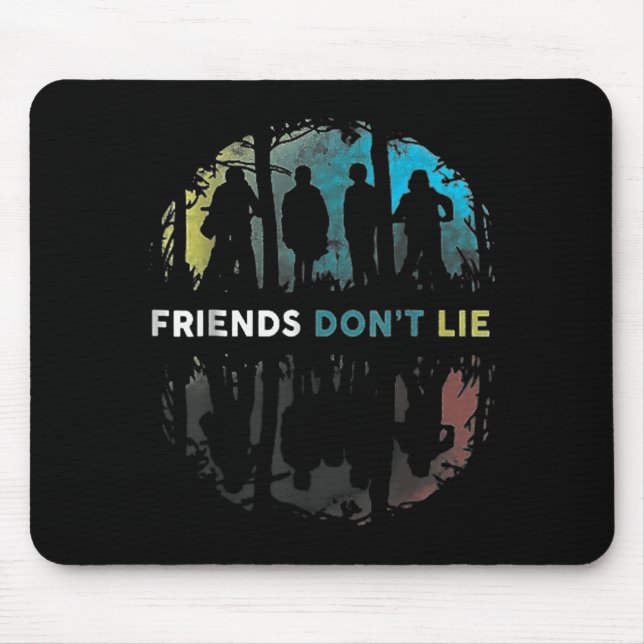 Friends Don't Lie Gift Fandom For Kids Mens Women  Mousepad (Vorne)