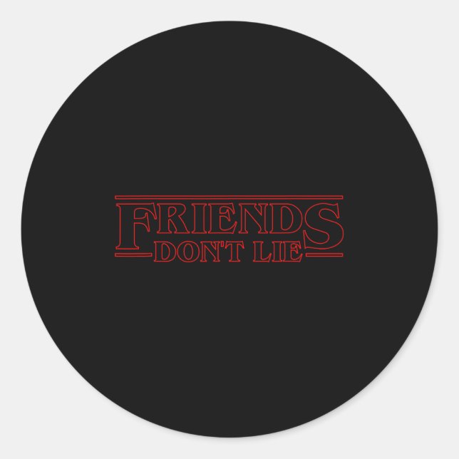 Friends Don't Lie  Runder Aufkleber (Vorderseite)