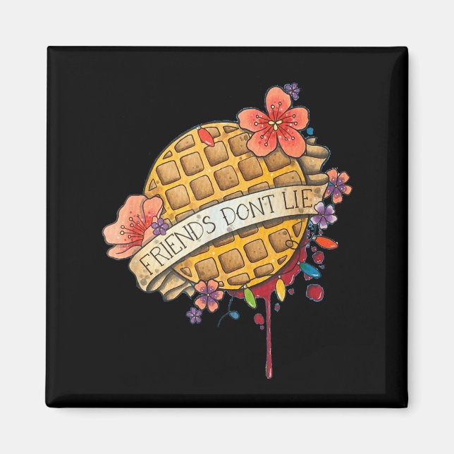Friends Dont Lie Shirt  Magnet (Vorne)