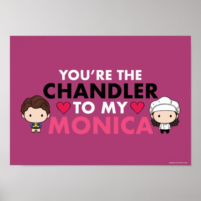 FRIENDS™ | Du bist der Chandler für meine Monica Poster (Vorne)