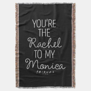 FRIENDS™ Du bist der Rachel zu meiner Monica Decke