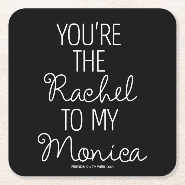 FRIENDS™ | Du bist der Rachel zu meiner Monica Rechteckiger Pappuntersetzer (Vorderseite)