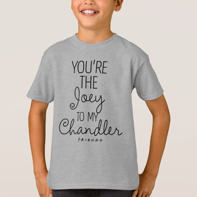 FRIENDS™ | Du bist die Joey zu meinem Chandler T-Shirt (Vorderseite)