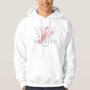 FRIENDS™   Du bist mein Hummer Hoodie