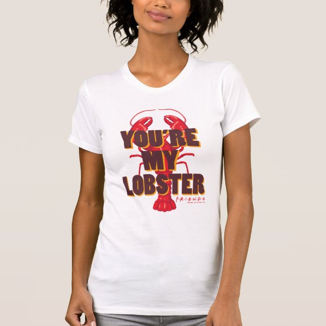 FRIENDS™ | Du bist mein Hummer T-Shirt (Vorderseite)