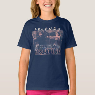 FRIENDS™   Einhaltung der Routine T-Shirt