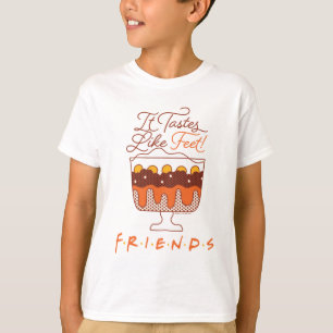 FRIENDS™   Es schmeckt nach Feet! T-Shirt