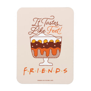 FRIENDS™ Es schmeckt nach Füßen! Magnet