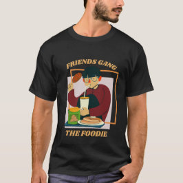 Friends Gang The Feinschmecker Geschenk für kulina T-Shirt