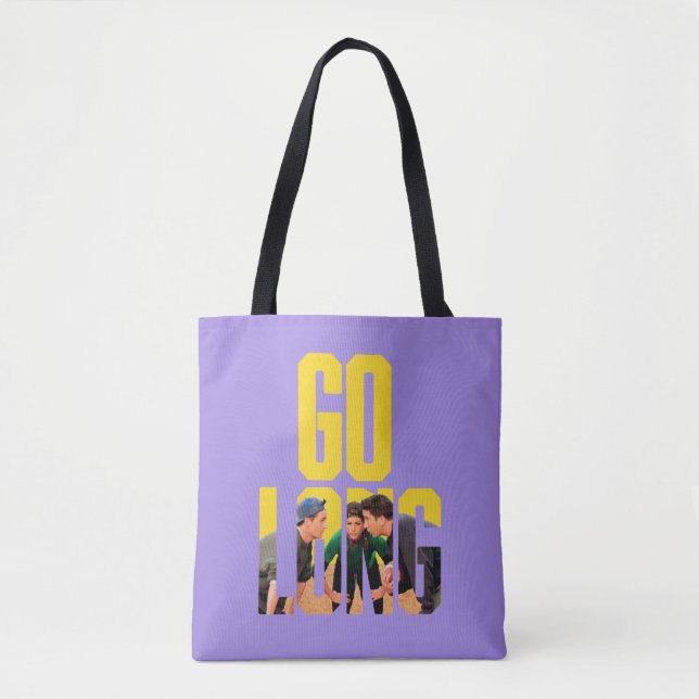 FRIENDS™ | Go Long Zitat Tasche (Vorderseite)