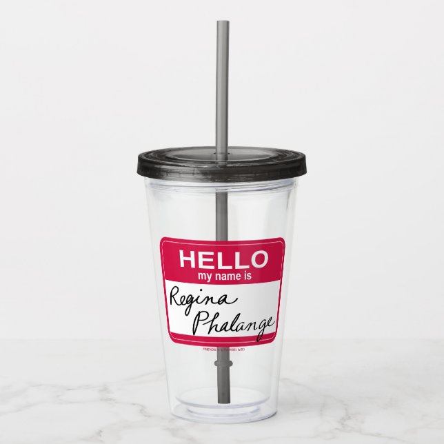 FRIENDS™ | Hallo Mein Name ist Regina Phalange Acryltrinkbecher (Vorderseite)