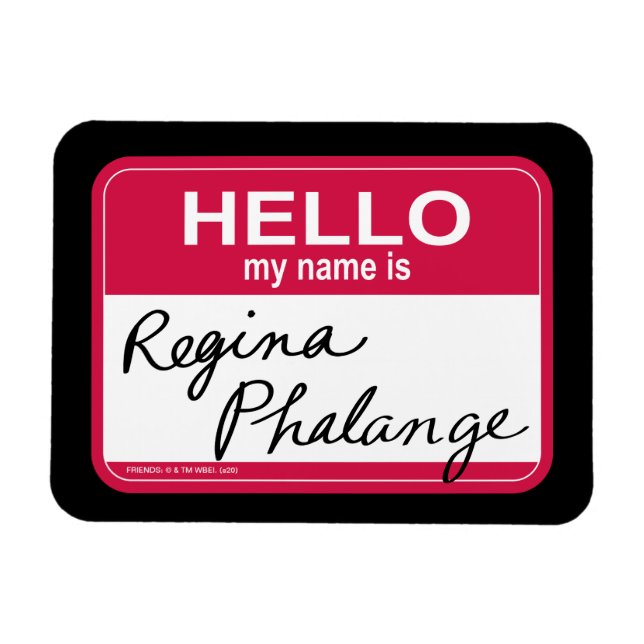 FRIENDS™ | Hallo Mein Name ist Regina Phalange Magnet (Horizontal)