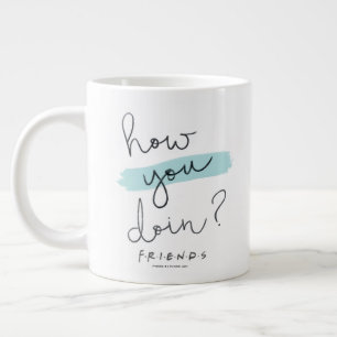 FRIENDS™ How You Doin? Jumbo-Tasse