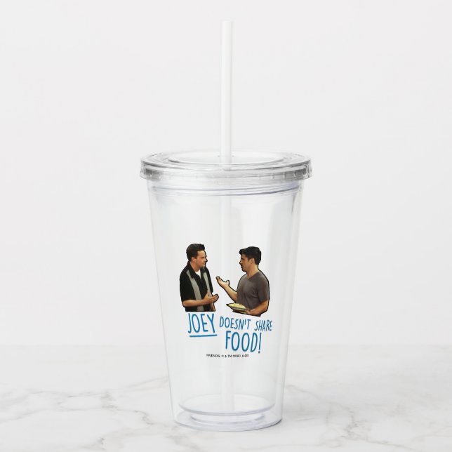 FRIENDS™ | Joey teilt Essen nicht! Acryltrinkbecher (Vorderseite)