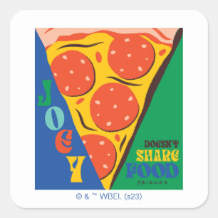 FRIENDS™ Joey teilt Essen nicht - Pizza-Grafik Quadratischer Aufkleber