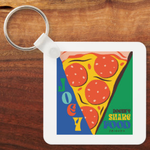 FRIENDS™   Joey teilt Essen nicht - Pizza-Grafik Schlüsselanhänger