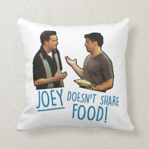 FRIENDS™ Joey teilt seine Nahrung nicht! Kissen