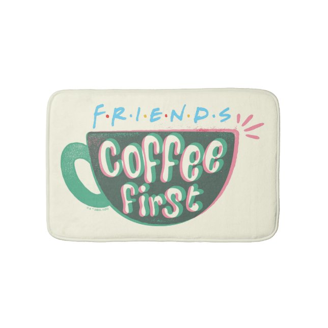 FRIENDS™ | Kaffee zuerst Badematte (Vorderseite)