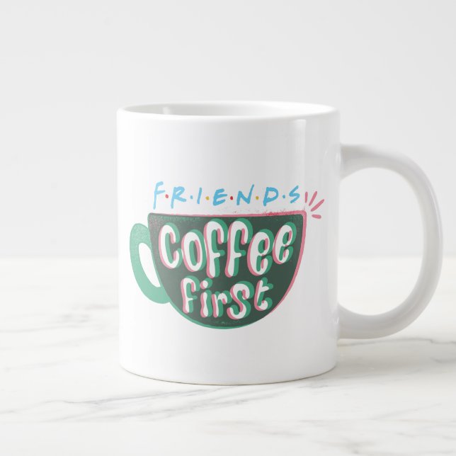 FRIENDS™ | Kaffee zuerst Jumbo-Tasse (Rechts)