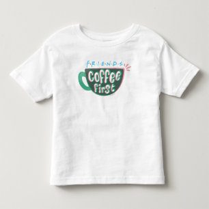 FRIENDS™   Kaffee zuerst Kleinkind T-shirt