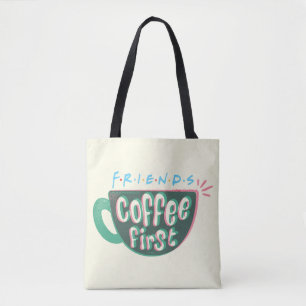 FRIENDS™   Kaffee zuerst Tasche