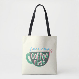FRIENDS™   Kaffee zuerst Tasche