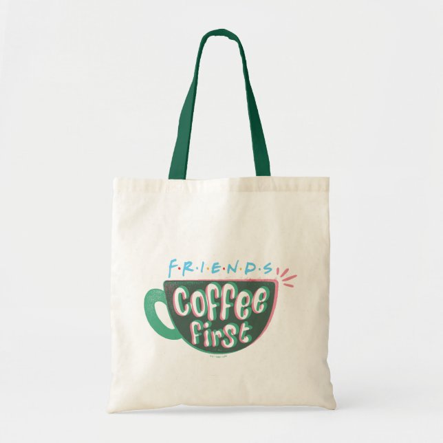 FRIENDS™ | Kaffee zuerst Tragetasche (Vorne)
