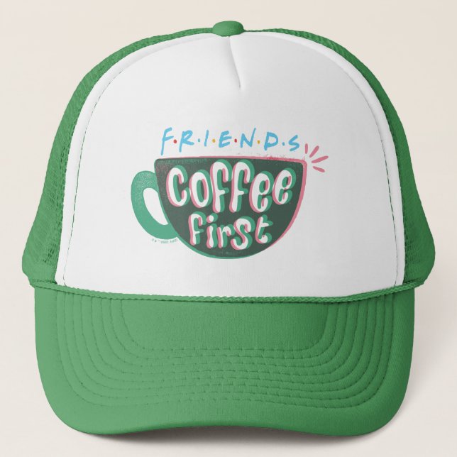 FRIENDS™ | Kaffee zuerst Truckerkappe (Vorderseite)