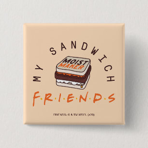 FRIENDS™ Mein Sandwich Button