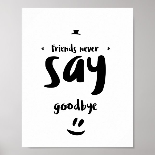 Friends never say goodbye poster (Vorne)