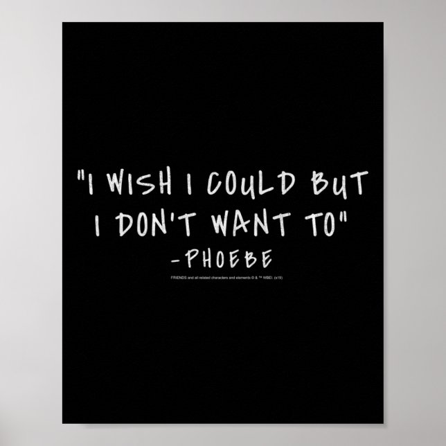 Friends Pcute Ss Cute Ssbe I Wish I Could But I Do Poster (Vorne)