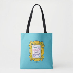FRIENDS™ Peak Du bist der Monica zu meinem Rach Tasche