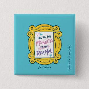 FRIENDS™ Peephole   Du bist die Monica zu meinem R Button