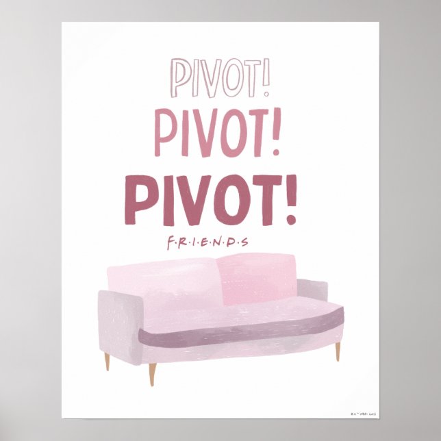 FRIENDS™ | Pivot Pivot Pivot Pivot Poster (Vorne)