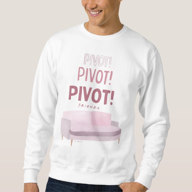 FRIENDS™ | Pivot Pivot Pivot Pivot Sweatshirt (Vorderseite)