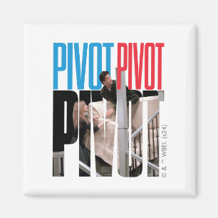 FRIENDS™ PIVOT PIVOT PIVOT Zitat Magnet