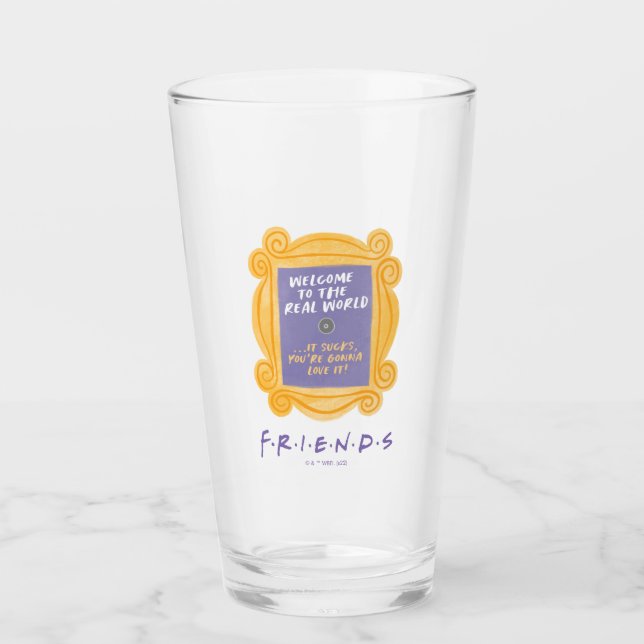 FRIENDS™ | Welcome to the Real World Quote Glas (Vorderseite)