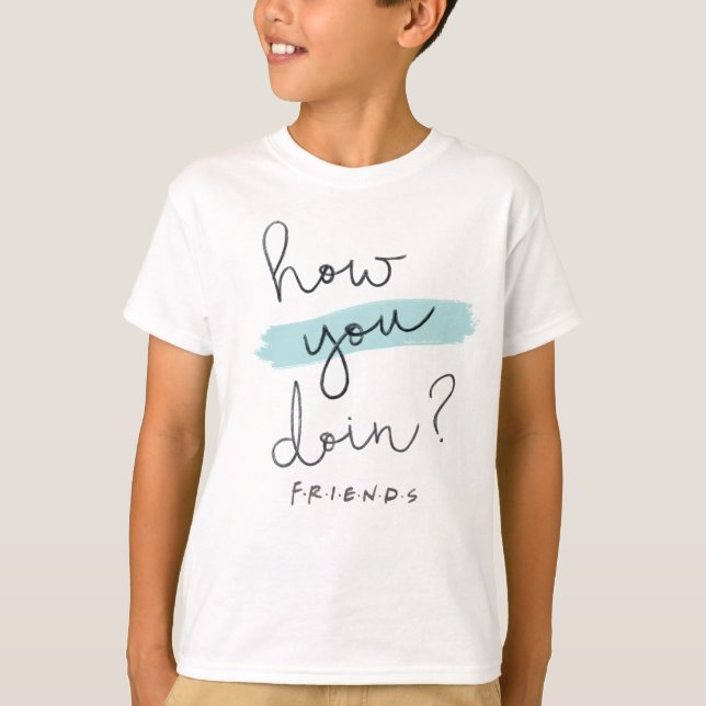 FRIENDS™ | Wie geht es Ihnen? T-Shirt (Vorderseite)