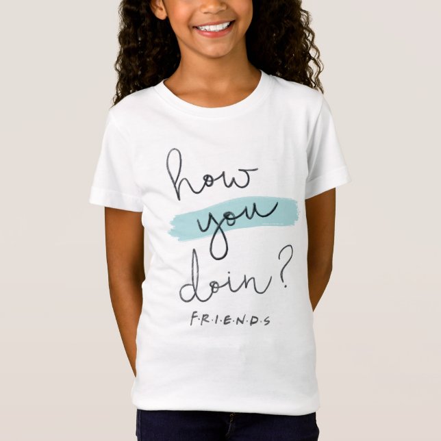 FRIENDS™ | Wie geht es Ihnen? T-Shirt (Vorderseite)