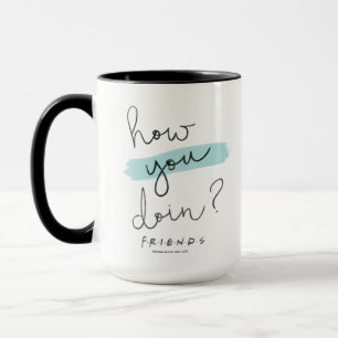 FRIENDS™   Wie geht es Ihnen? Tasse