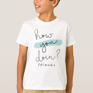 FRIENDS™   Wie geht's dir? T-Shirt