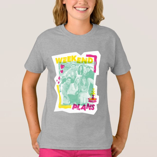 FRIENDS™ | Wochenendpläne T-Shirt (Vorderseite)