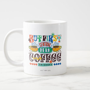 FRIENDS™ Zuerst Kaffee Lebendiges Grafikdesign Jumbo-Tasse